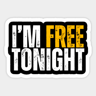 I'M FREE TONIGHT Vintage Sticker